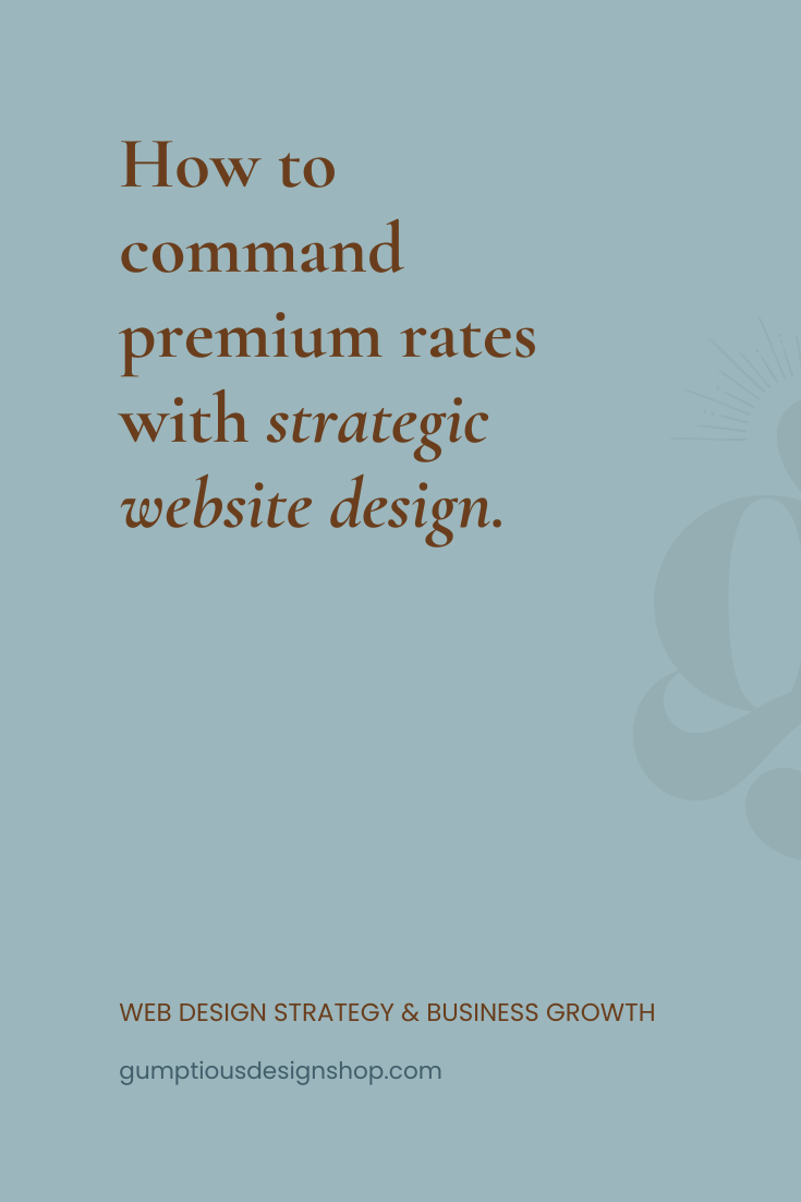 How to command premium rates with strategic website design