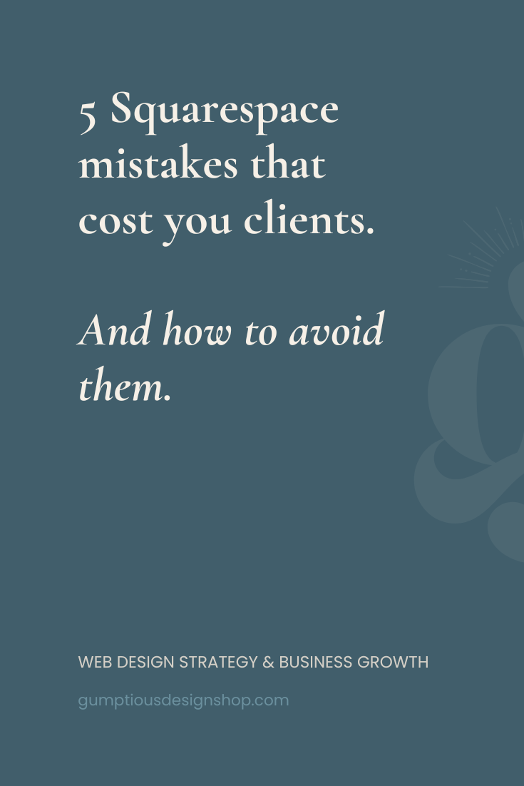 5 Squarespace mistakes that cost you clients —and how to avoid them
