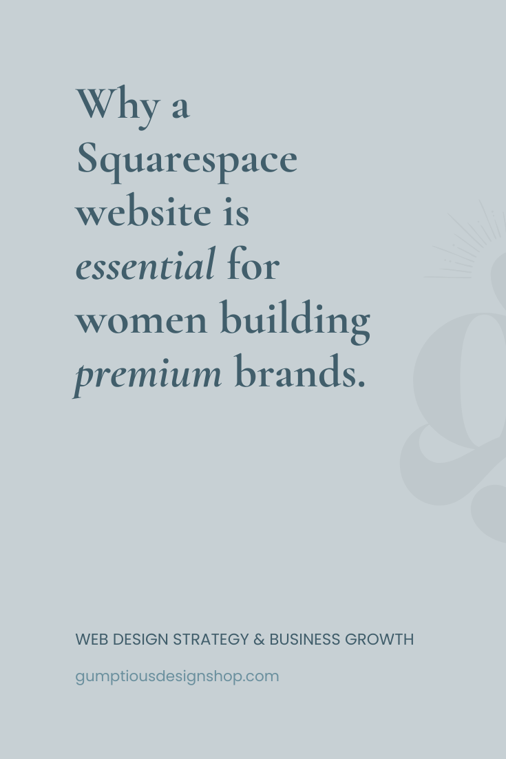 Why a Squarespace website is essential for women building premium brands