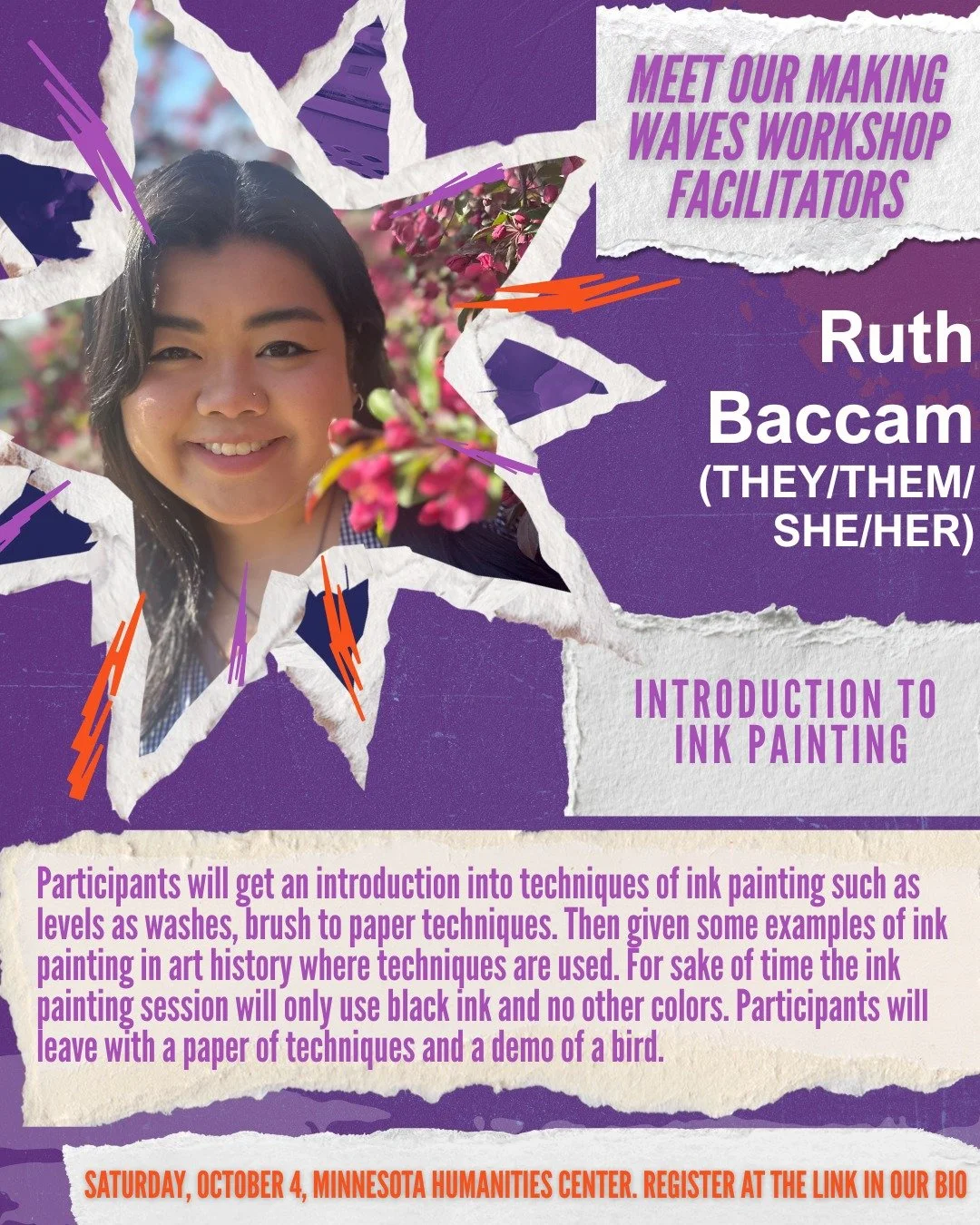 Introducing our next workshop facilitator, Ruth Baccam (they/them/she/her). 

Ruth Baccam is an Asian-American Artist based in Minnesota whose work navigates joy, grief, and expansion of identity with inspiration from nature. They hold a BFA from Min