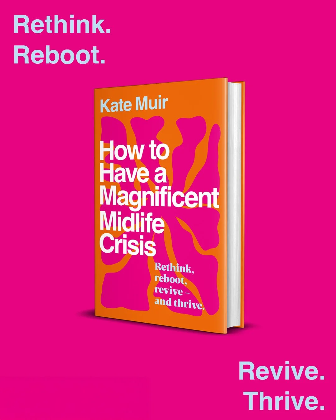 How to Have a Magnificent Midlife Crisis, with Kate Muir