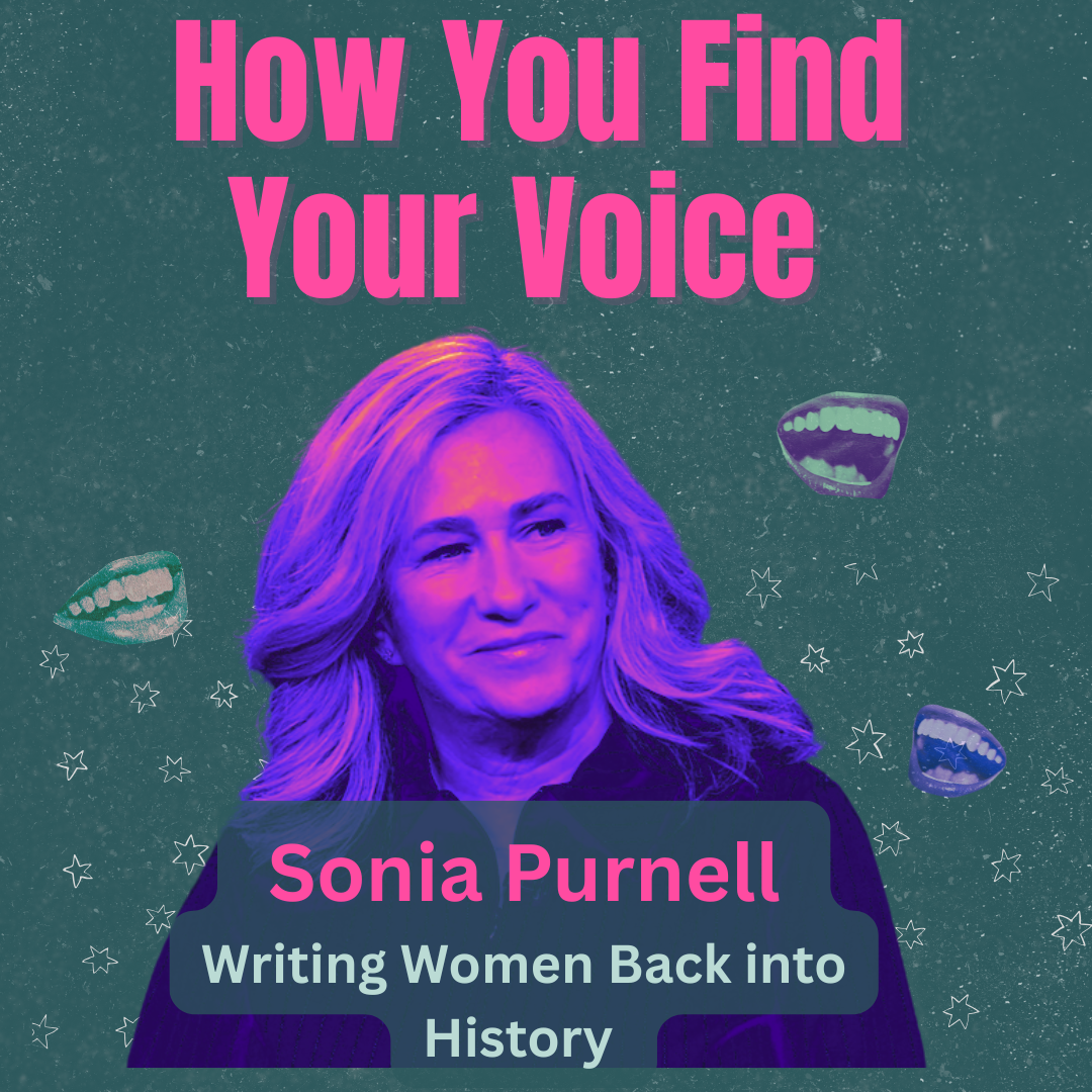 Sonia Purnell on Writing Women Back Into History