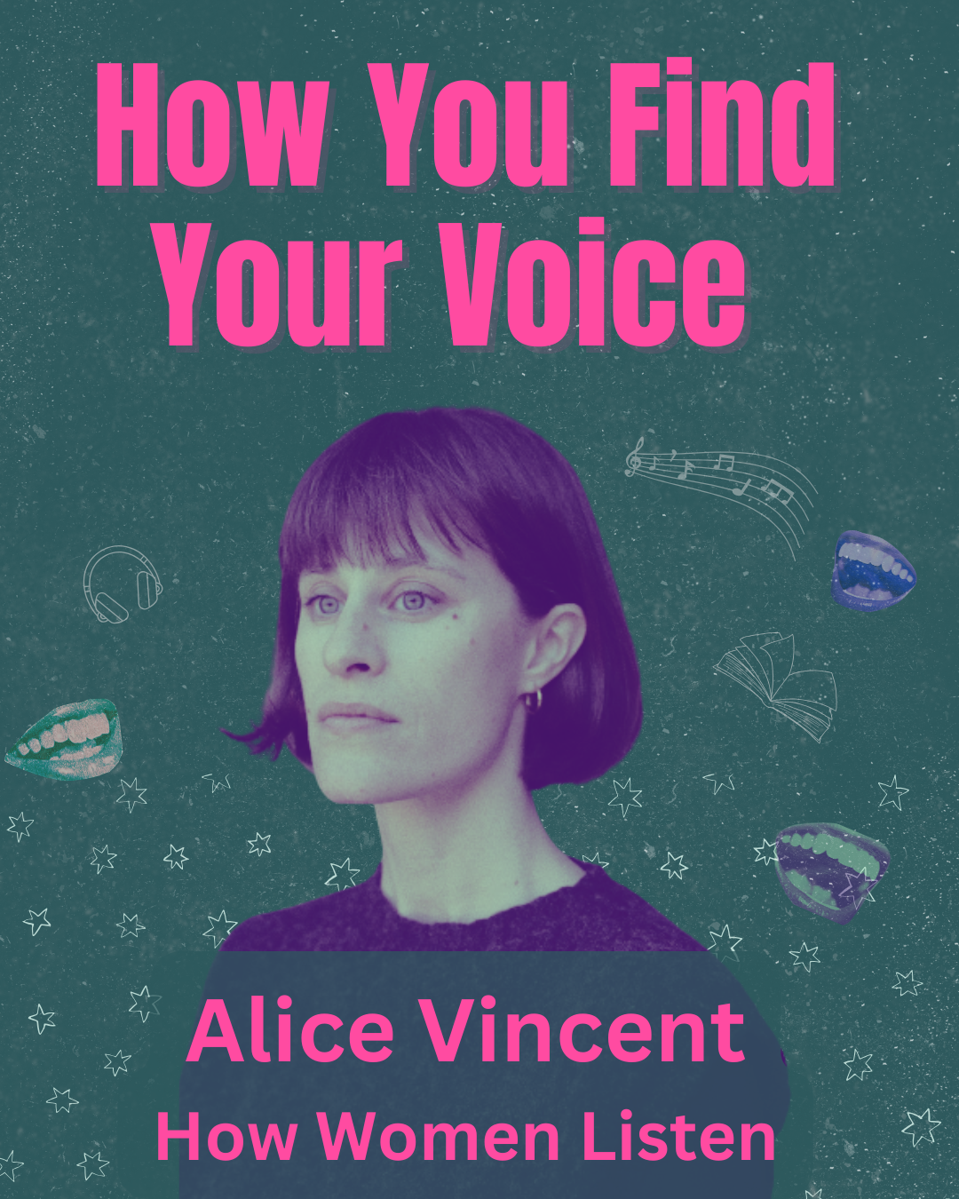 Alice Vincent: On How Women Listen Season 2, Episode 1