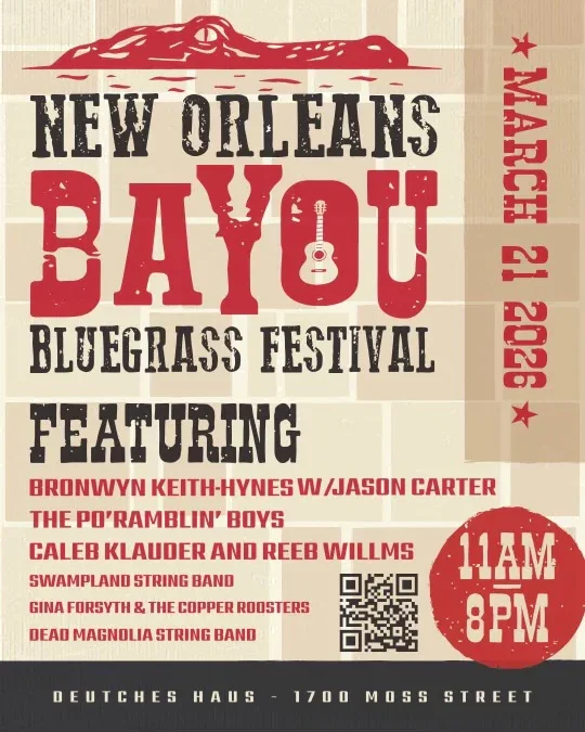 Poster advertising the New Orleans Bayou Bluegrass Festival on March 21, 2026, from 11AM to 8PM, at Deutches Haus, 1700 Moss Street, featuring bands and artists like Bronwyn Keith-Hynes, Jason Carter, The Po' Ramblin' Boys, Caleb Klauder, Reeb Willms