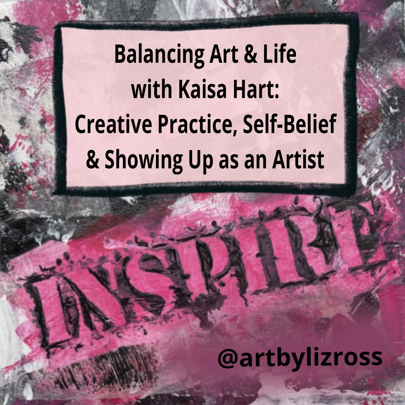 #24 Balancing Art & Life with Kaisa Hart: Creative Practice, Self-Belief & Showing Up as an Artist