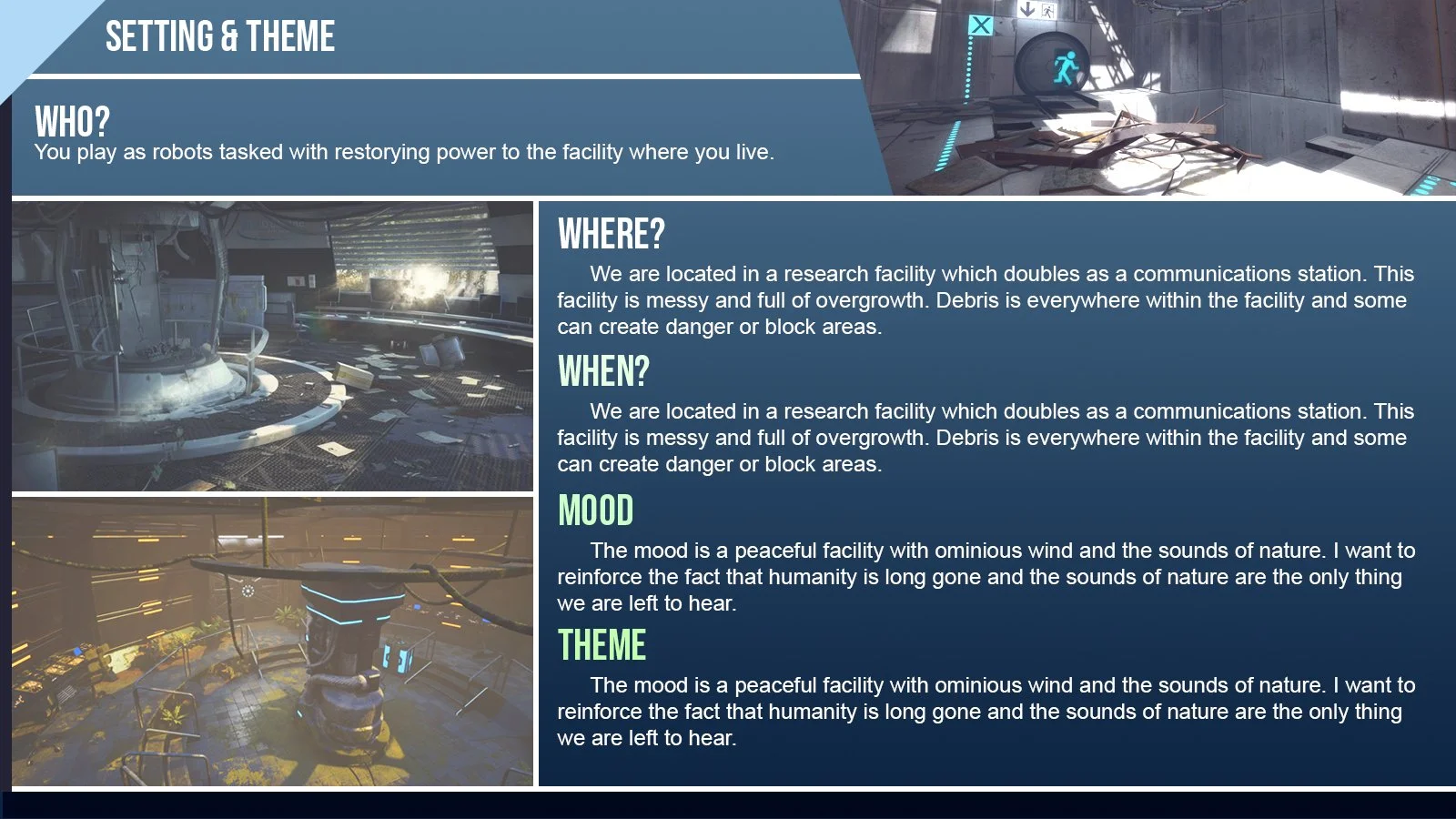 This project was for the level design course at SCAD. Professor Cookson wanted us to create a pitchdeck to give to potential game developer publishers. The game could be any design and the assignment was more focused on covering all the bases rather 