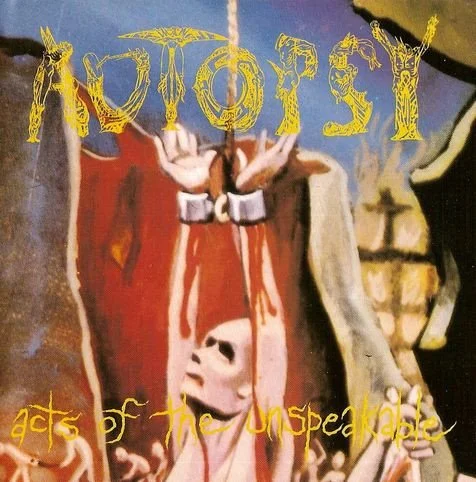 Autopsy – Acts Of The Unspeakable