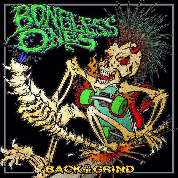The Boneless Ones – Back To The Grind