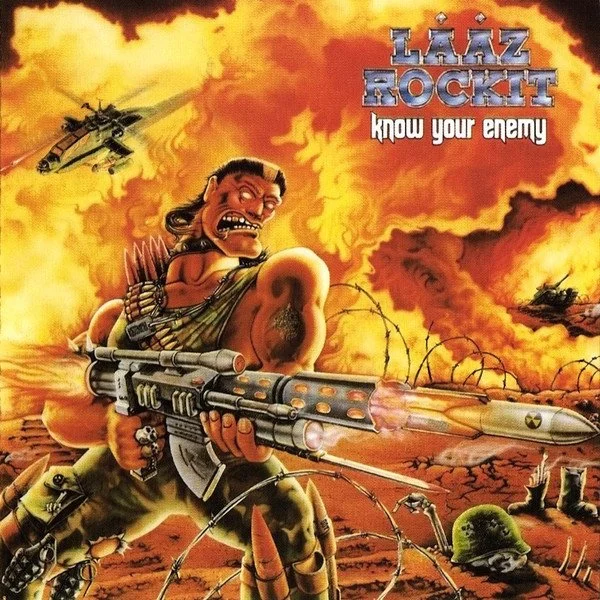 Laaz Rockit - Know Your Enemy