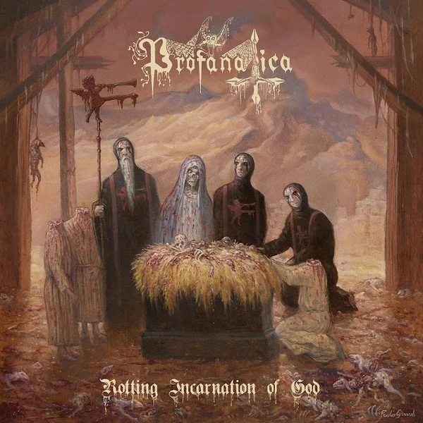 Profanatica – Rotting Incarnation Of God