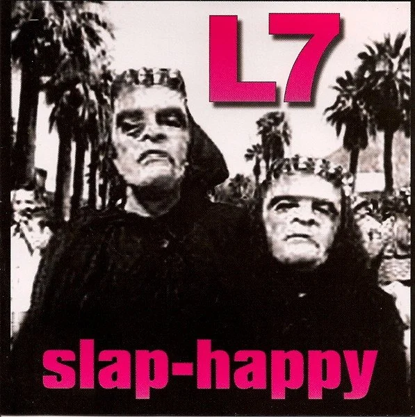 L7 – Slap-Happy