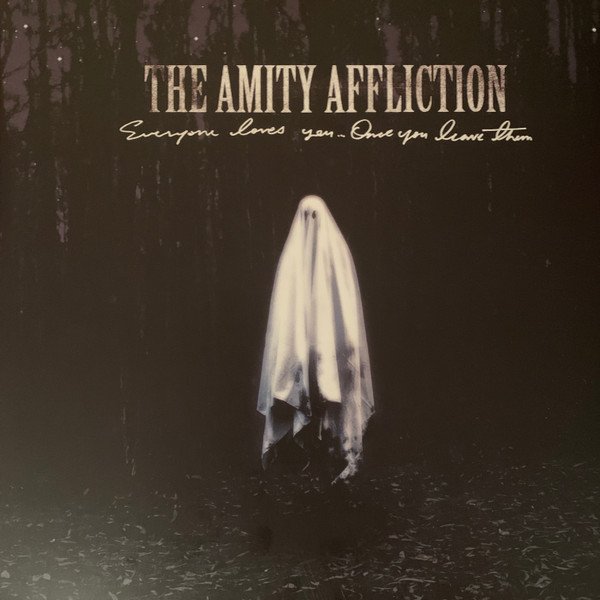 The Amity Affliction – Everyone Loves You... Once You Leave Them