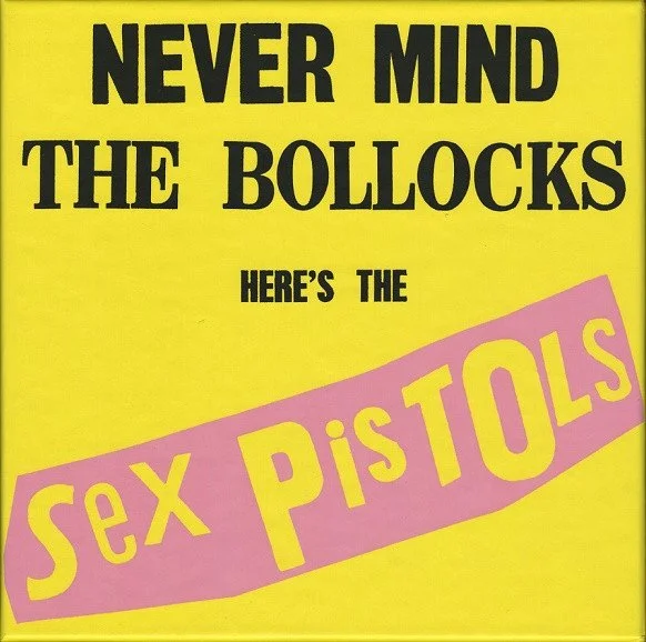 Sex Pistols – Never Mind The Bollocks Here's The Sex Pistols
