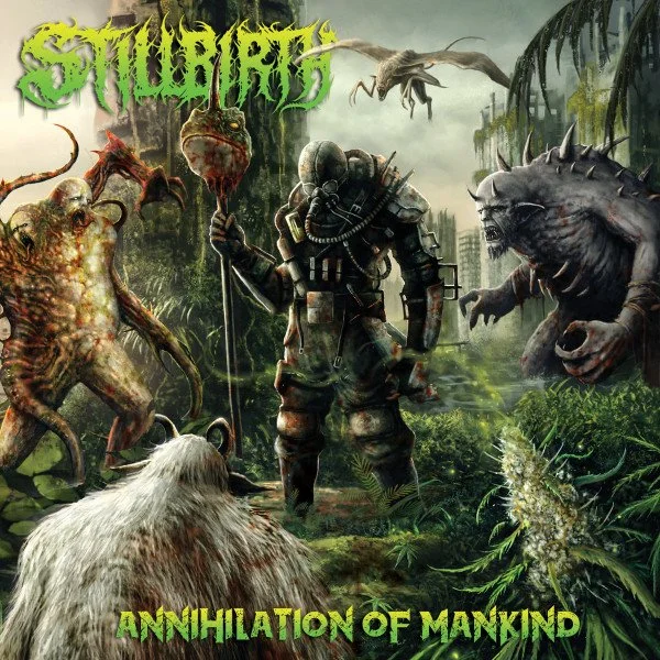 Stillbirth – Annihilation Of Mankind