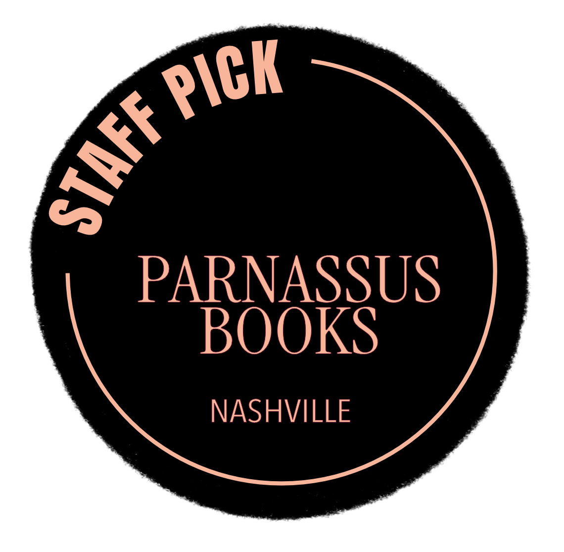black badge that says "staff pick" from Parnassus Books in Nashville TN