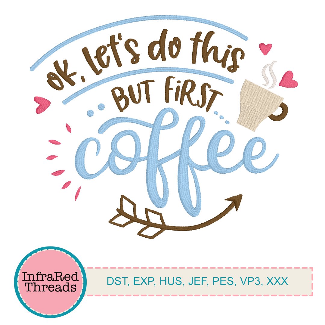 But First Coffee Embroidery Design