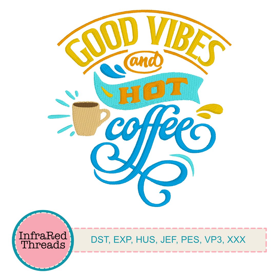 Coffee Good Vibes Embroidery Design