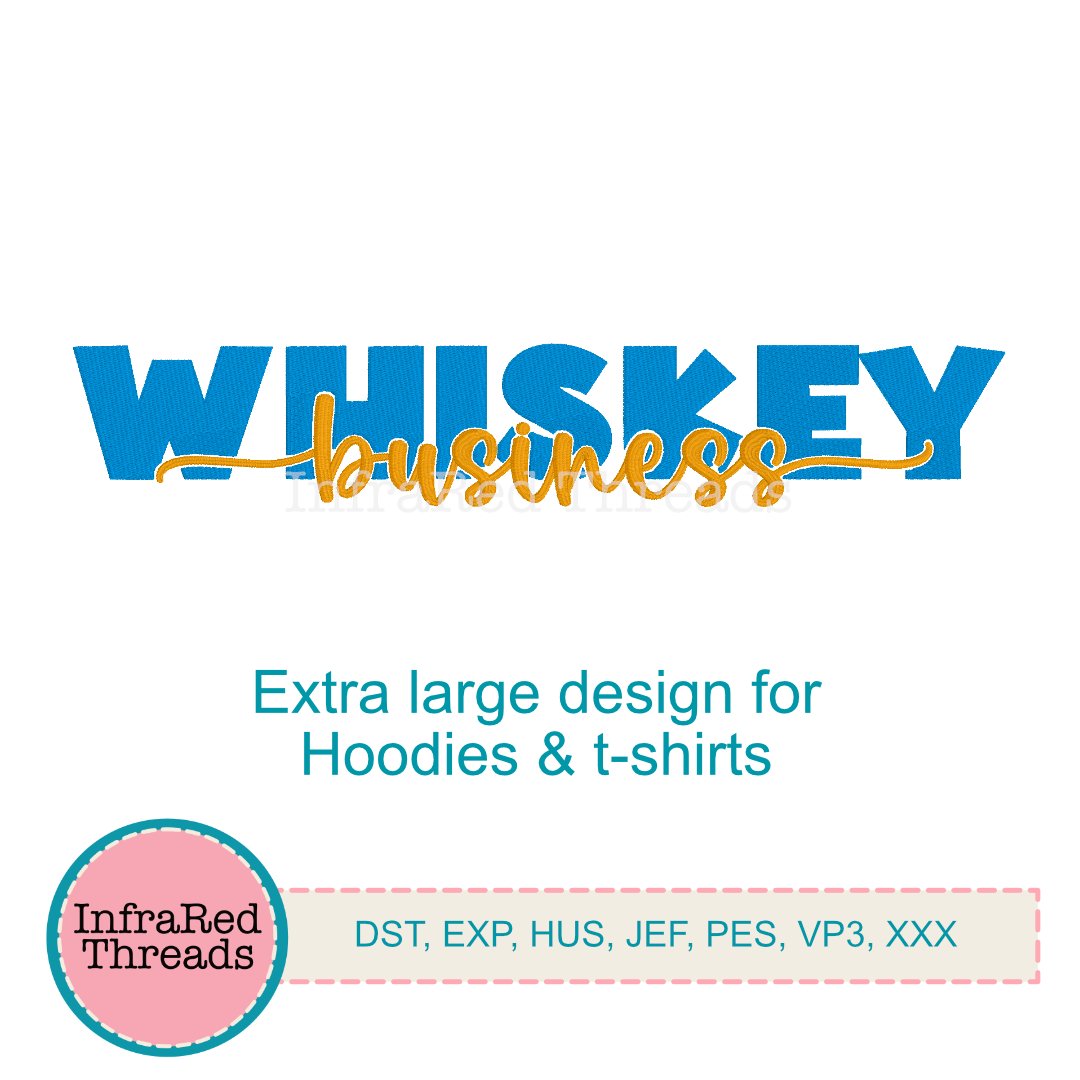 Whiskey Business Extra Large Embroidery Design