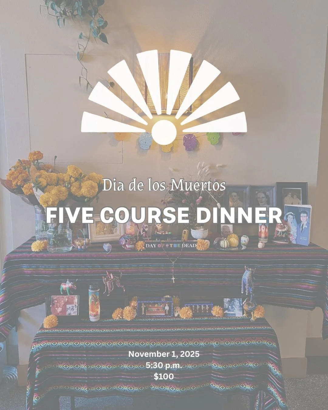 On November 1st, join us for an evening that honors memory, flavor, and connection.
Our D&iacute;a de los Muertos Five Course Dinner celebrates the vibrant spirit of the season through modern Mexican cuisine - crafted with reverence and heart.

Guest