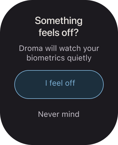 Droma Apple Watch "I feel off" screen