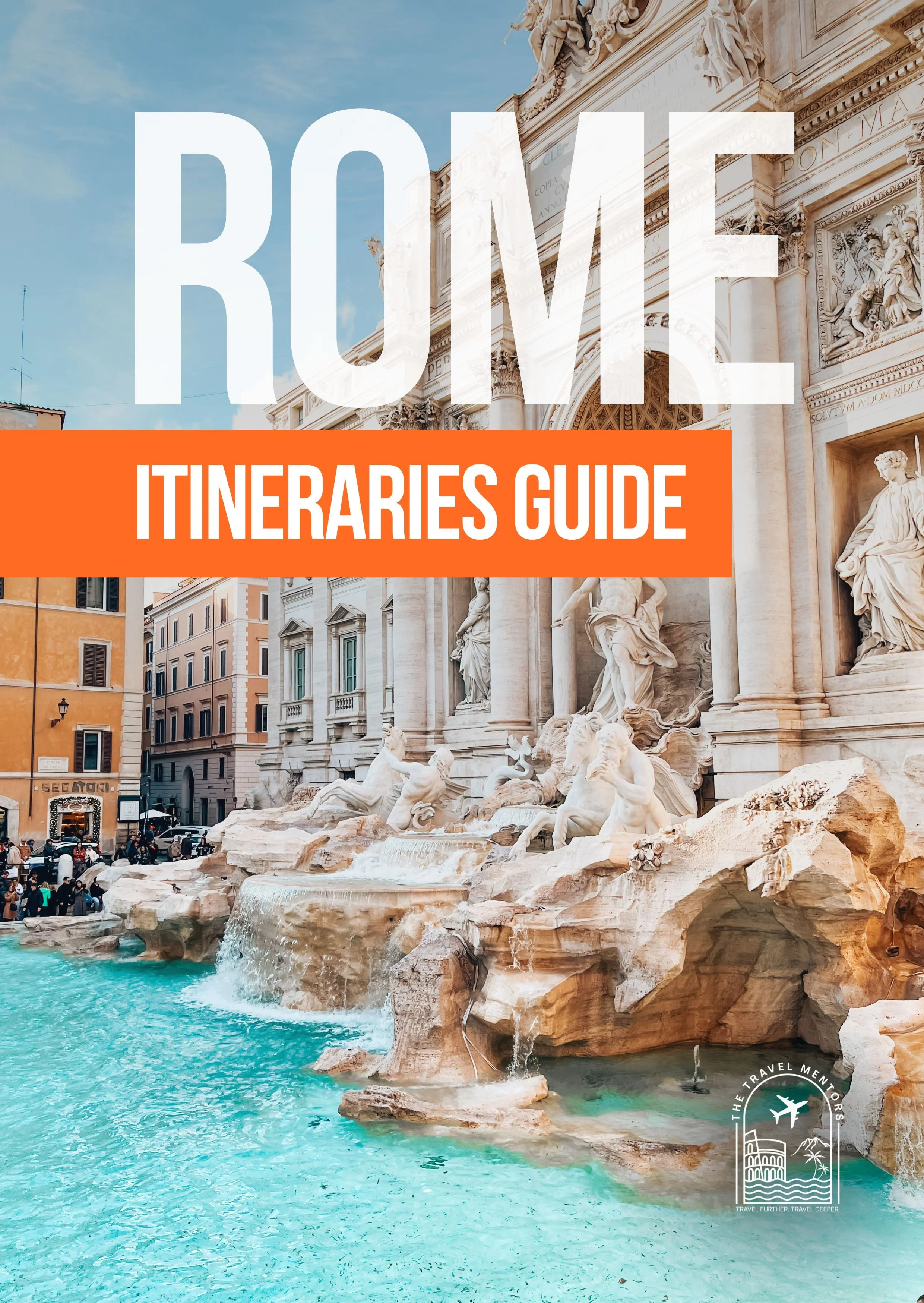 Rome: 15 Complete Itineraries