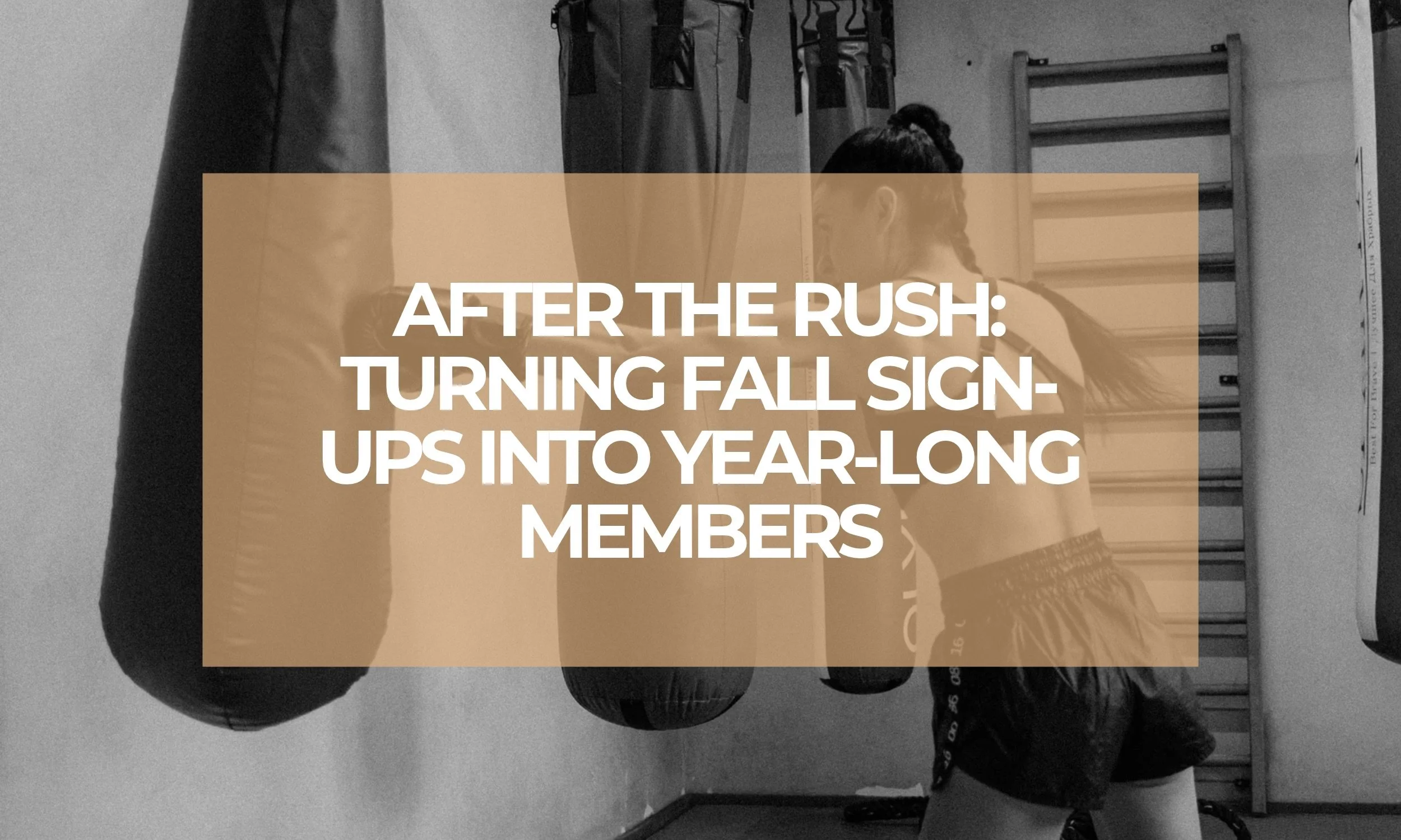 After the Rush: Turning Fall Sign-Ups Into Year-Long Members