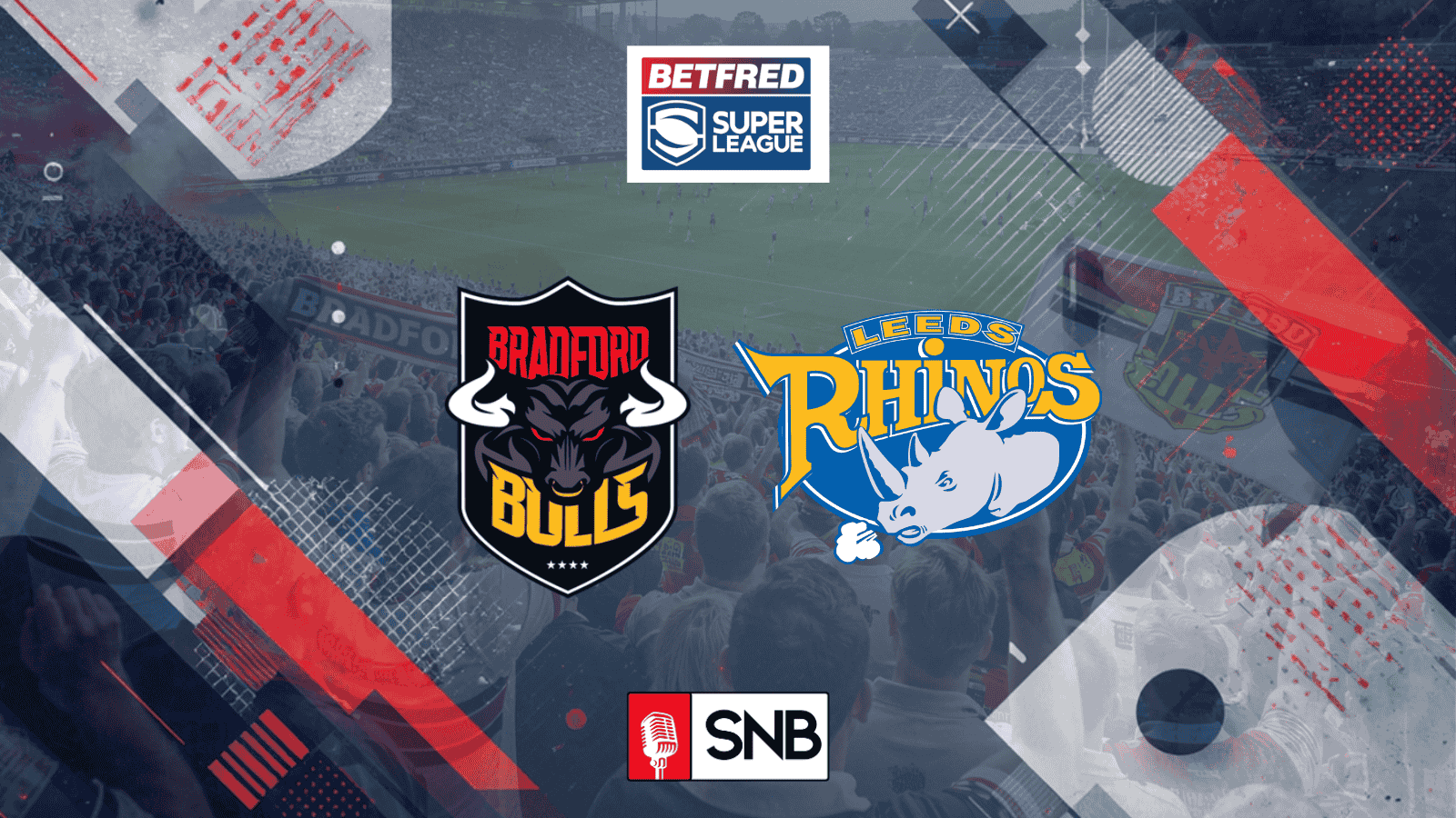 Rugby League news: St Helens vs Wigan and Bradford vs Leeds headline Super League’s rival round