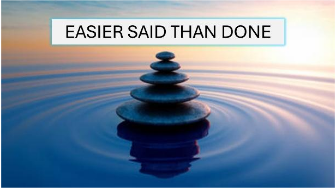 Easier Said Than Done