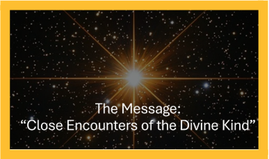 Close Encounters of the Divine Kind