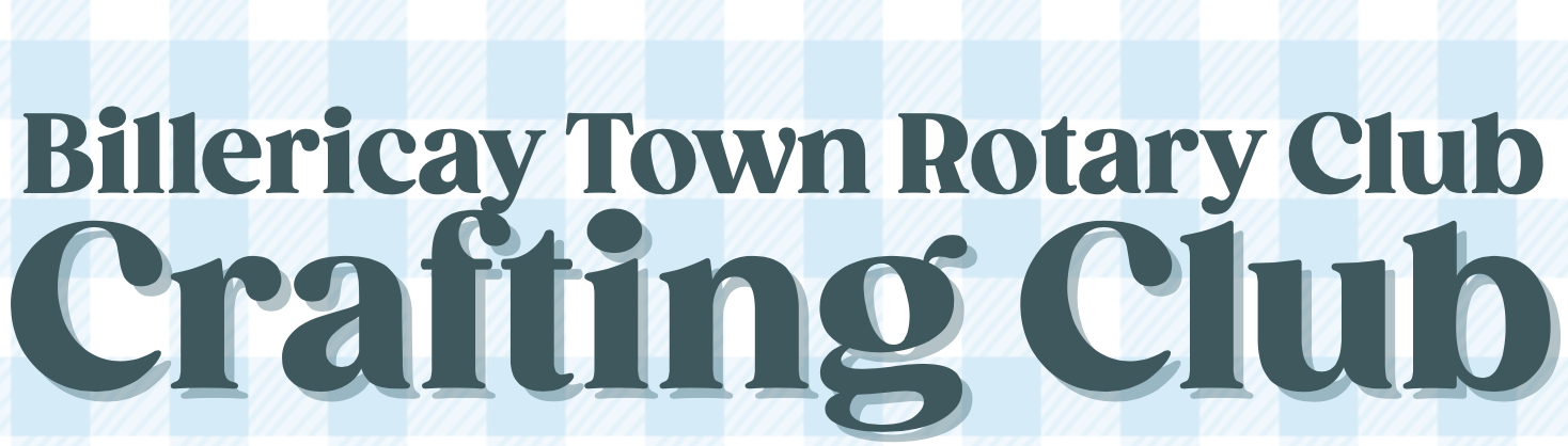 Billericay Town Rotary Club Crafting Group