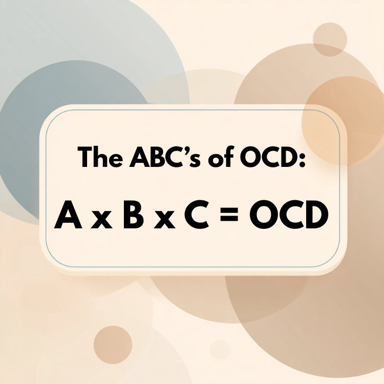 A × B × C = OCD: Understanding OCD, Part 1