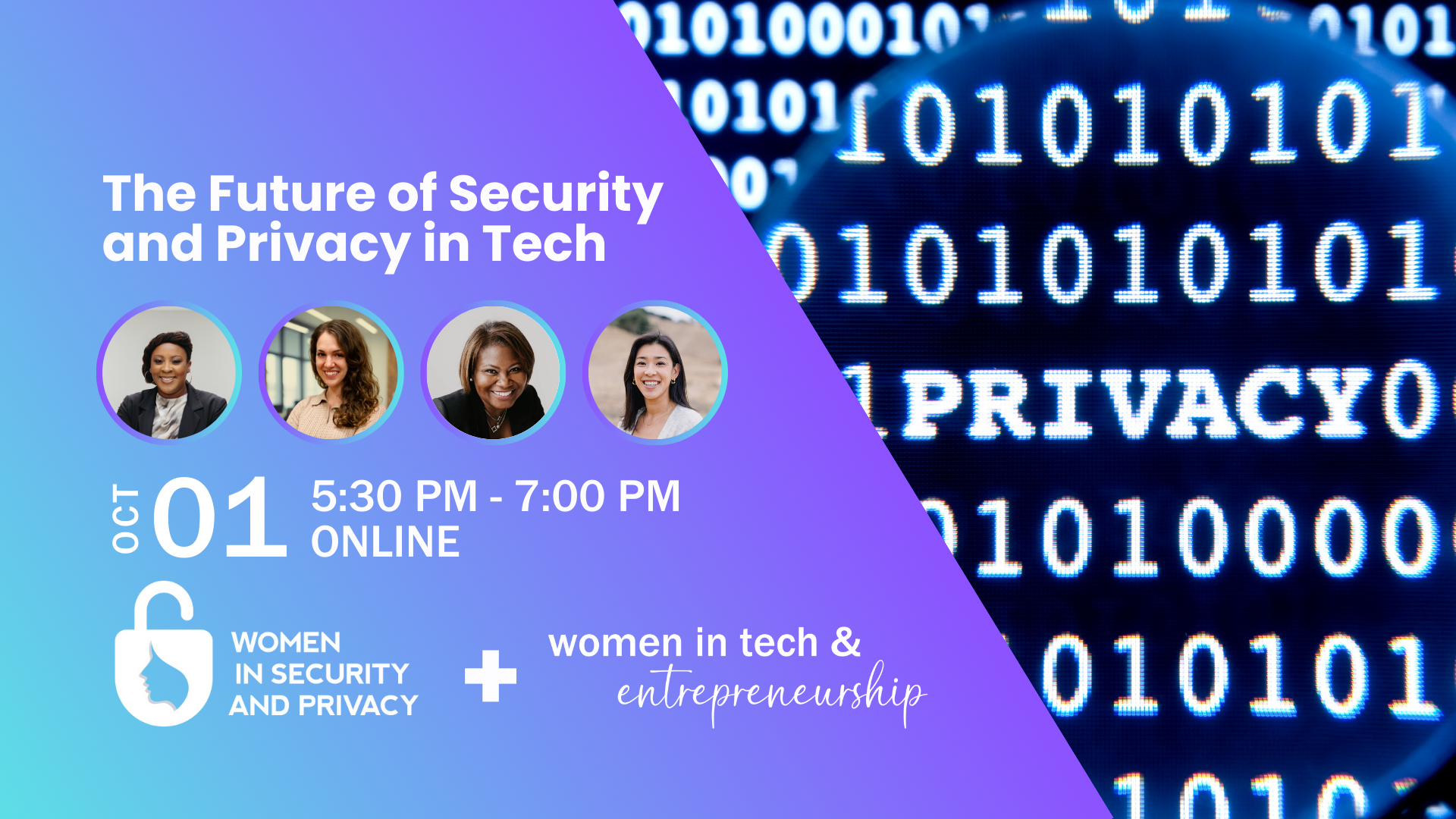 The Future of Security & Privacy in Tech, presented by Women in Security and Privacy (WISP) + Women in Tech & Entrepreneurship (WTE)