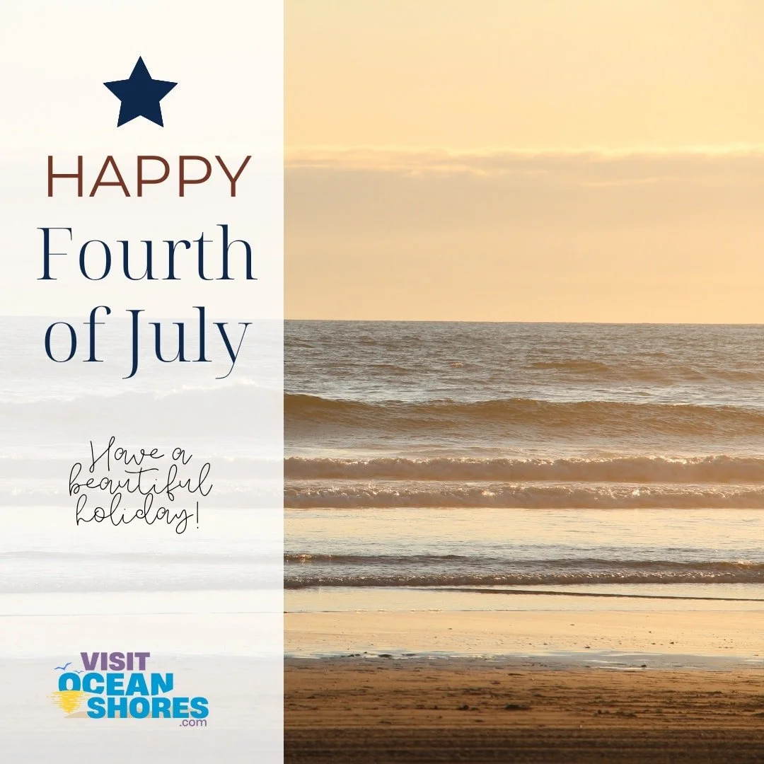 Happy Fourth of July! 
Be safe out there, and have the best time ever! 
 Come back tomorrow morning at 8 AM at the Shilo Approach to help clean the beaches. , and return them to their beauty. ♥️
 #oceanshores #visitoceanshores #oceanshoresw
