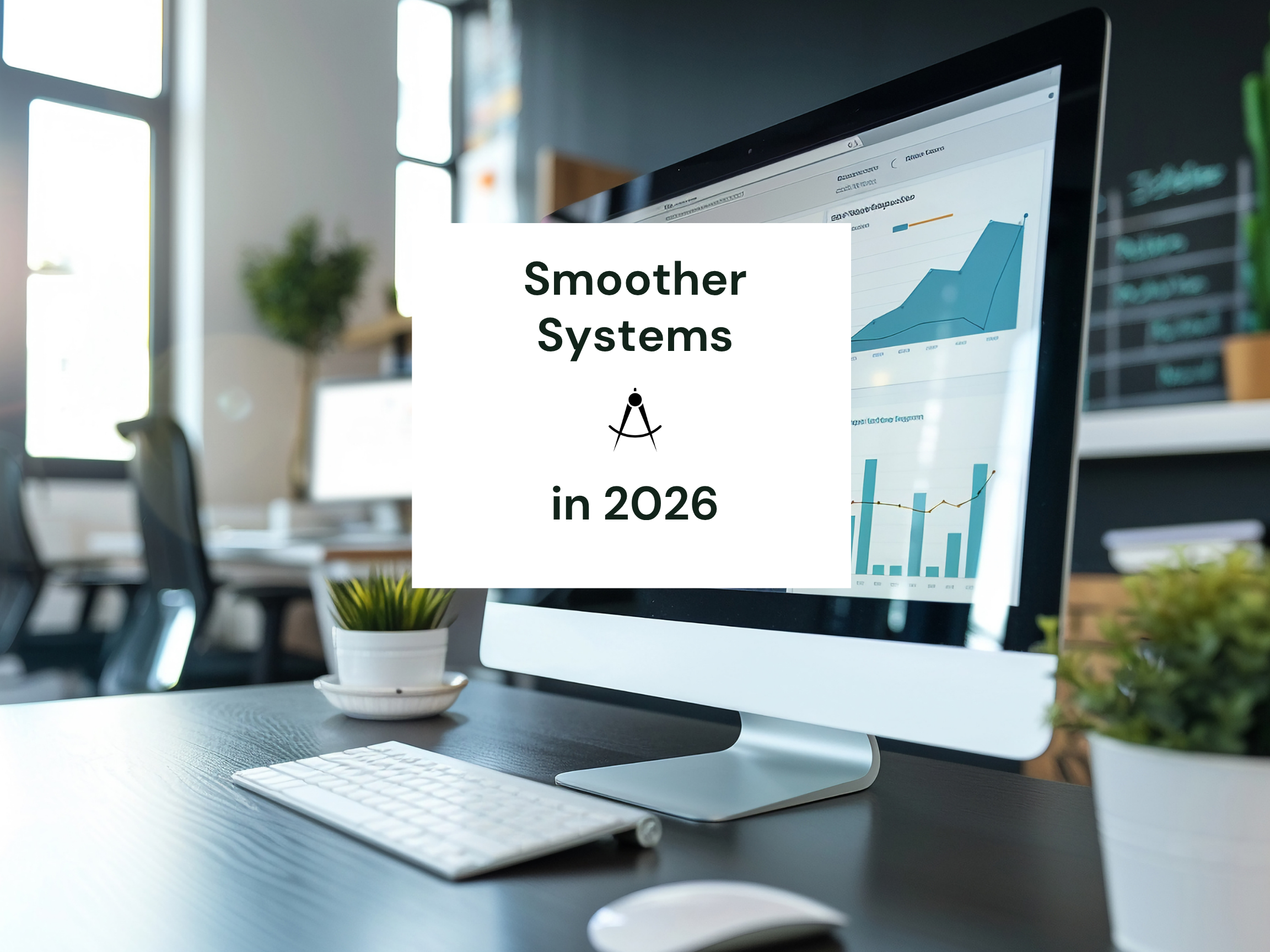 Starting 2026 With Smoother Systems