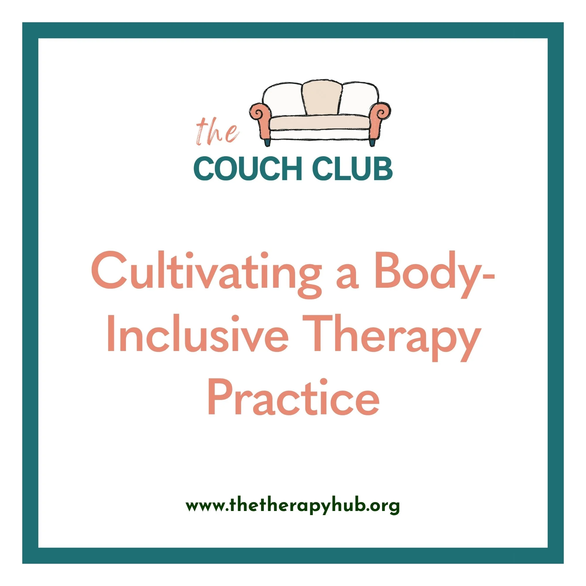 Cultivating a Body-Inclusive Therapy Practice