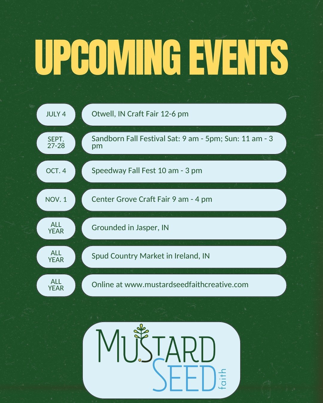 Where can you shop our selection? We have so many fun things coming up!

July 4: Otwell Craft Fair
Sept. 27-28: Sandborn Fall Festival
Oct. 4: Speedway Fall Fest
Nov. 1: Center Grove Craft Fair

All year: Grounded in Jasper, Spud Country Market in Ir