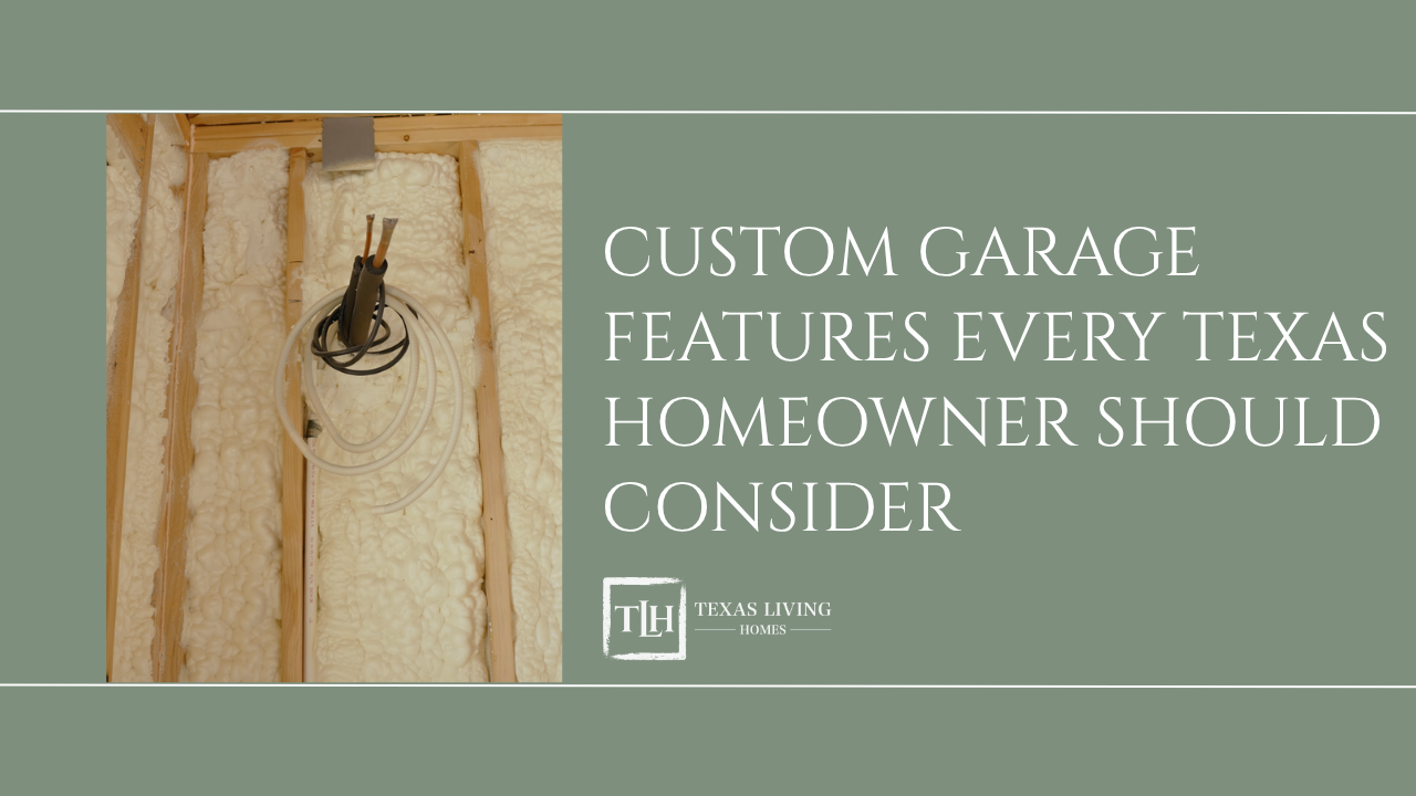 Custom Garage Features Every Texas Homeowner Should Consider
