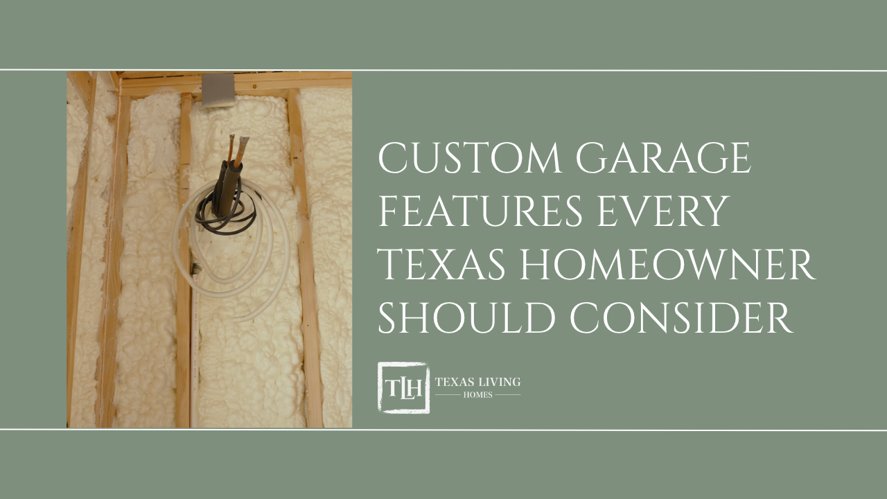 Custom Garage Features Every Texas Homeowner Should Consider