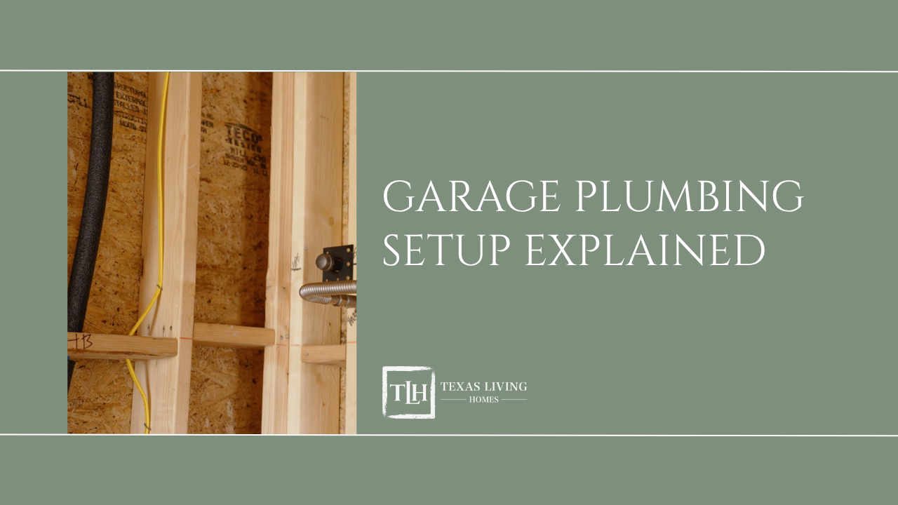 Garage Plumbing Setup Explained: What's Behind the Walls of Your Custom Home