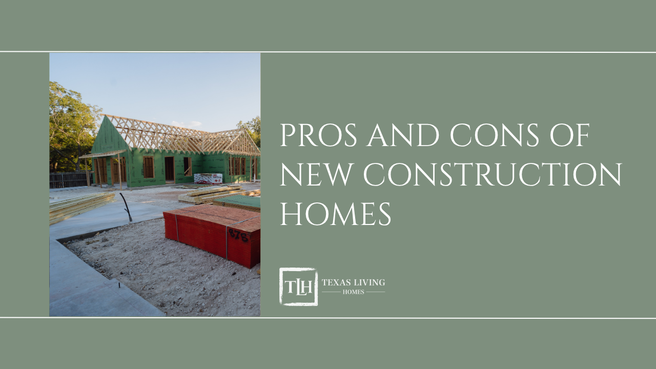 Pros and Cons of New Construction Homes: What Buyers Should KnowBefore Building or Buying