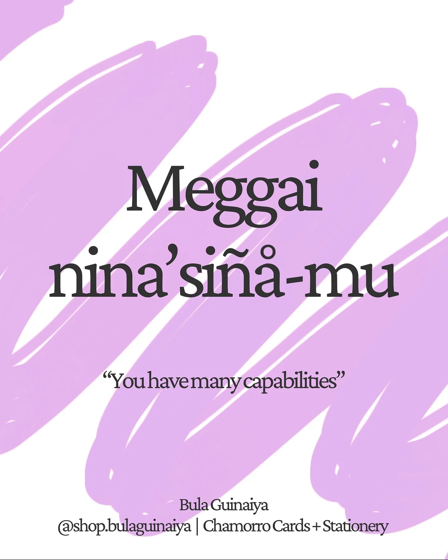 Mungnga&rsquo; maleffa na gai kap&aring;s hao. Anggen guaha malago&rsquo;-mu chumo&rsquo;gue, pues cho&rsquo;gue. Fanhongge nu i nina&rsquo;si&ntilde;&aring;-mu 💪🏼

Bula Guinaiya 💕

Don&rsquo;t forget that you are capable. If there&rsquo;s somethi