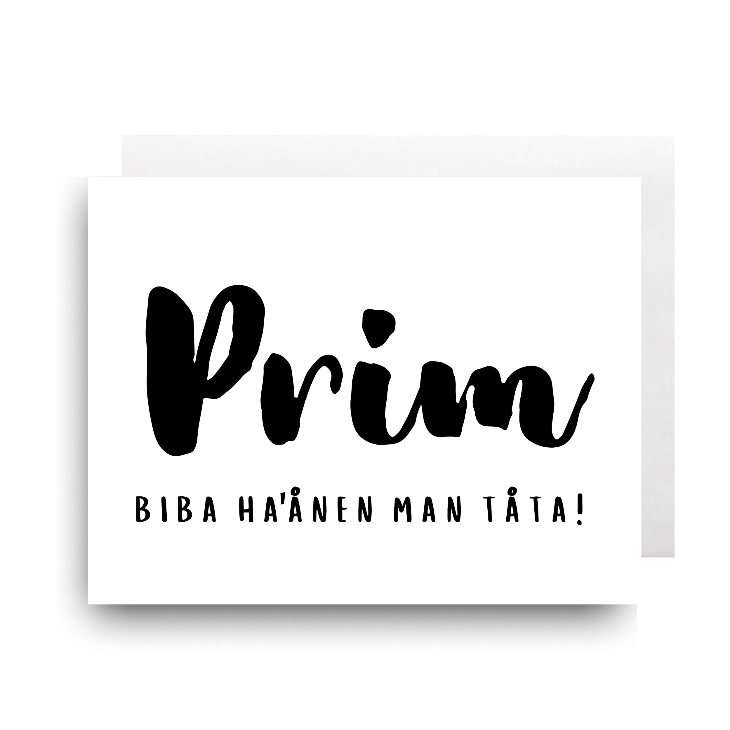Prim, Biba Ha'ånen Man Tåta (Cuz, Happy Father's Day)
