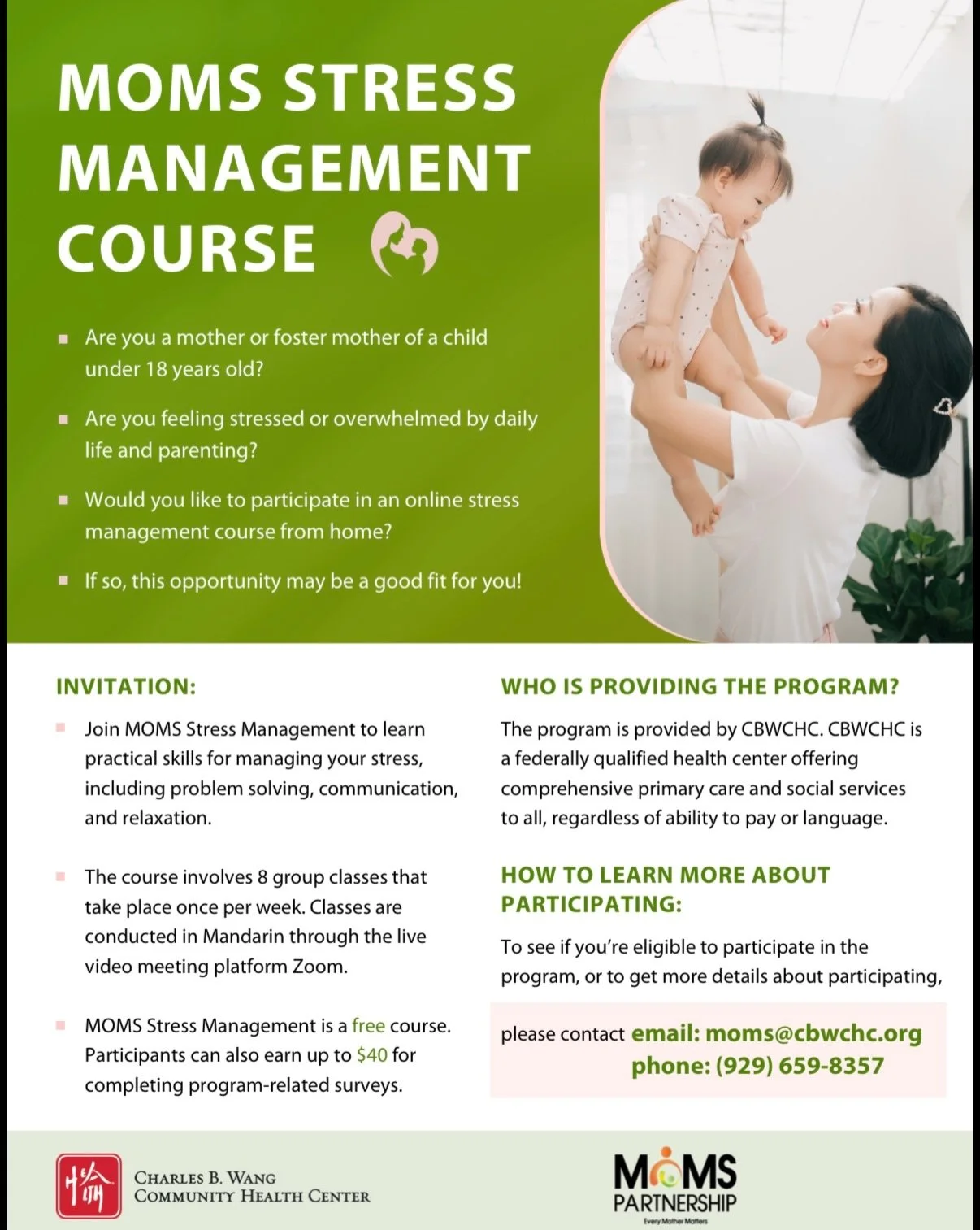 Here is an exciting opportunity from one of our community partners! 

The Charles B. Wang Community Health Center (CBWCHC) is offering the MOMS Stress Management (SM) Course for Mandarin- and English-speaking mothers! MOMS SM provides eligible partic