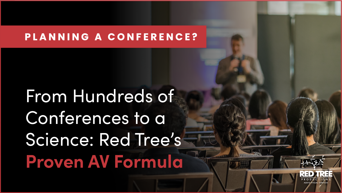 From Hundreds of Conferences to a Science: Red Tree’s Proven AV Formula