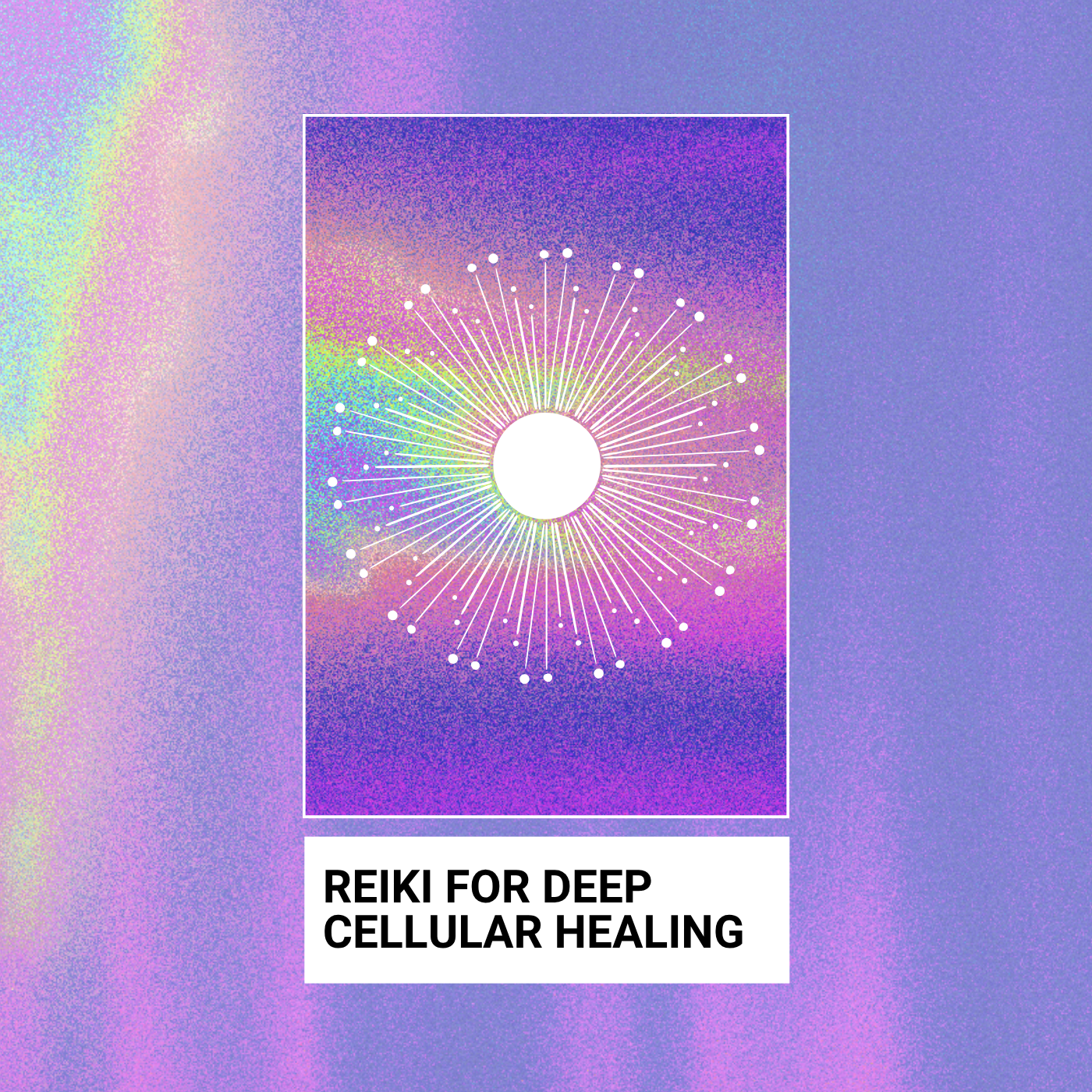 Reiki for Deep Cellular Healing © Aline Nowacki