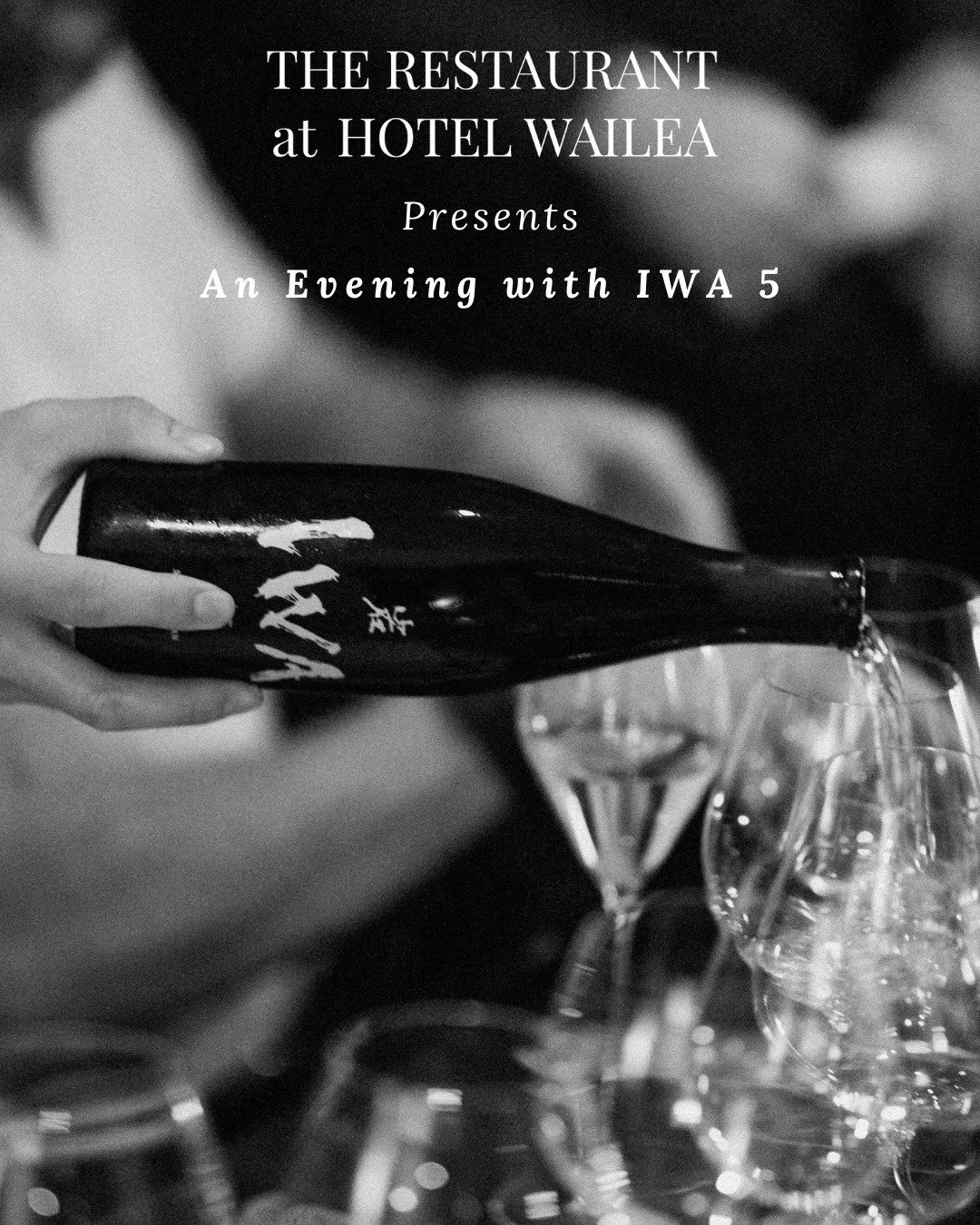 Join us for a four-course dinner on December 11, 2025, at Hotel Wailea, featuring IWA 5, the visionary sake by Richard Geoffroy, former Chef de Cave of Dom P&eacute;rignon. 

Experience the art of Assemblage as IWA redefines sake with innovative blen