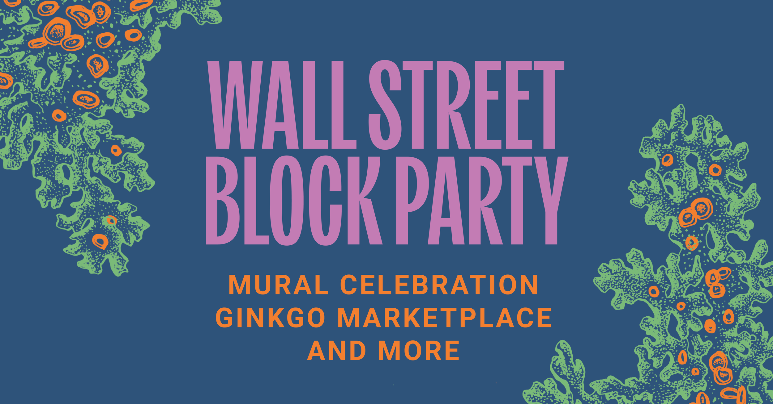 wall street block party &amp; gingko market 
