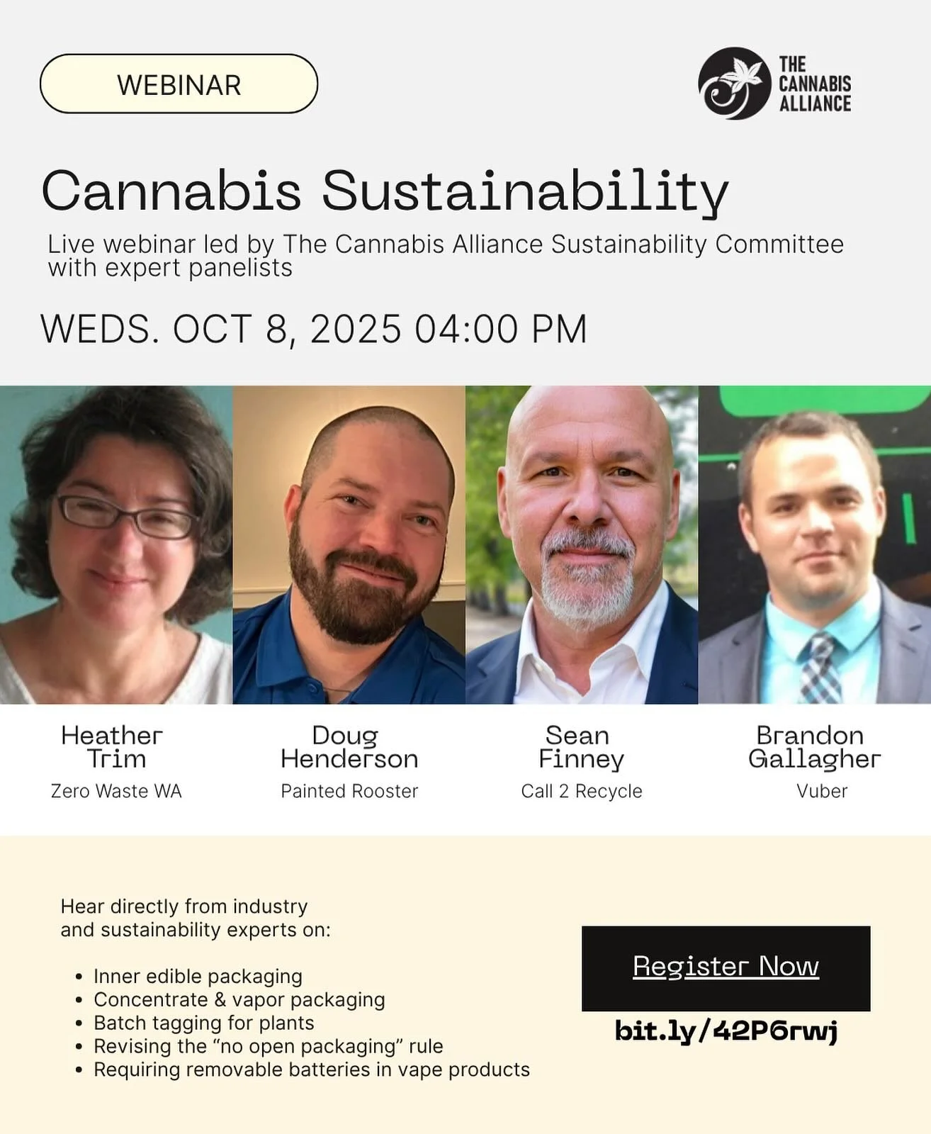 The Cannabis Alliance Sustainability Committee invites you to a live webinar with expert panelists to discuss proposed legislation shaping a more sustainable cannabis industry in Washington.

Date: Wednesday, October 8
Time: 4:00 pm PST
Link: bit.ly/