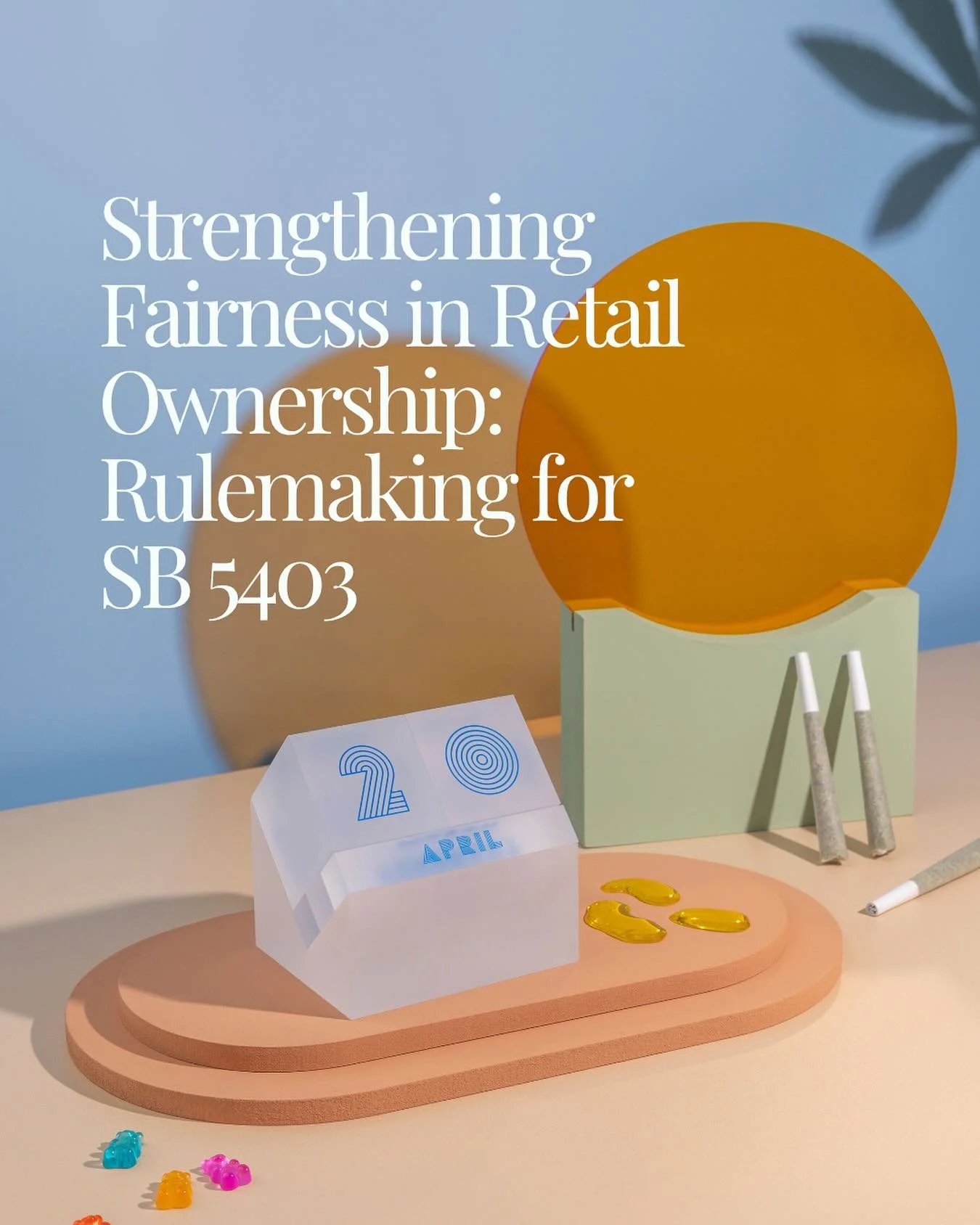 📢 Strengthening Fairness in Cannabis Retail Ownership

Our regulated cannabis marketplace must reflect our values of being vital, ethical, equitable, and sustainable. That&rsquo;s why the passage of SB 5403 matters&mdash;and why the implementation s