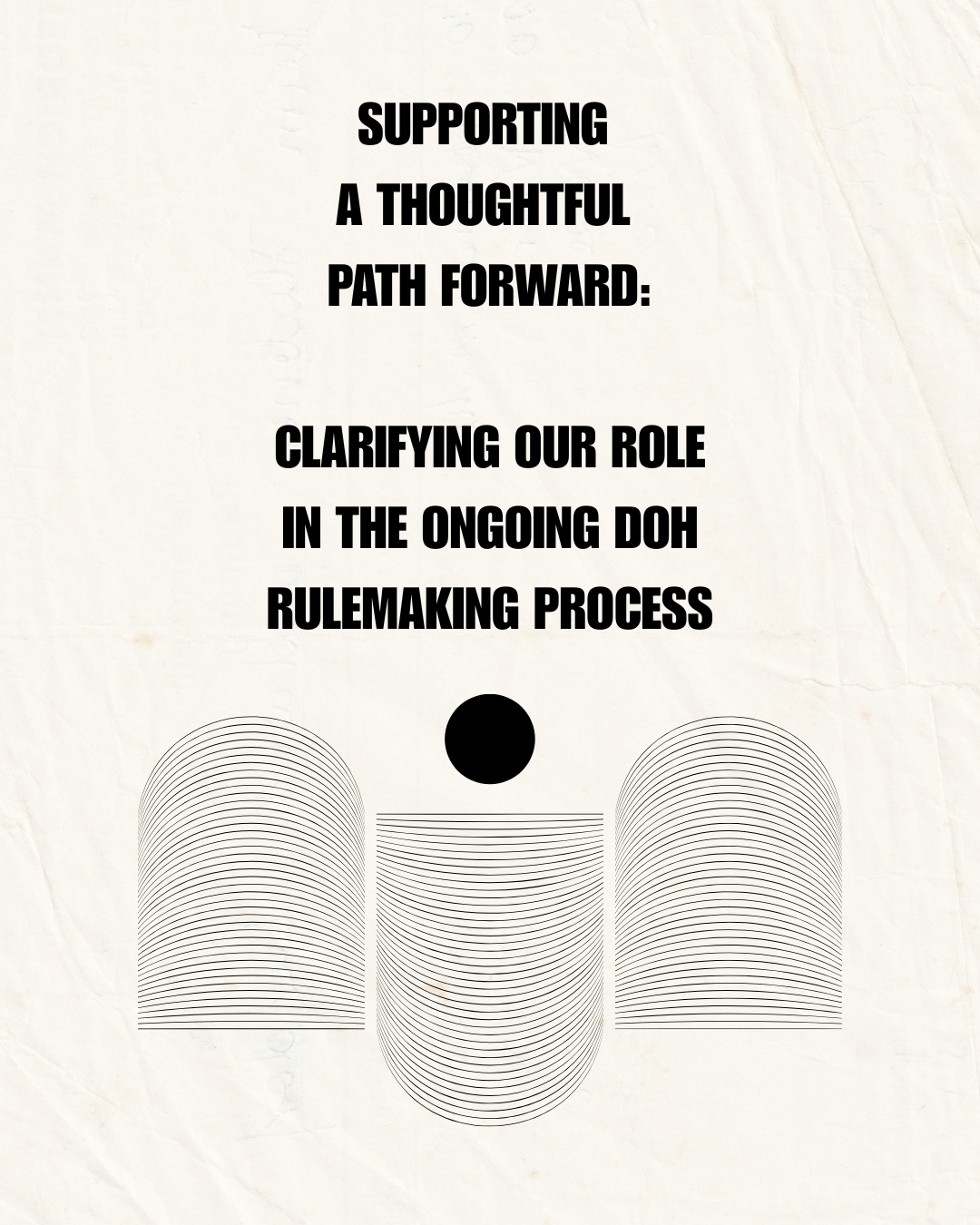 Supporting a Thoughtful Path Forward: Clarifying Our Role in the Ongoing DOH Rulemaking Process
